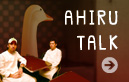 AHIRU TALK